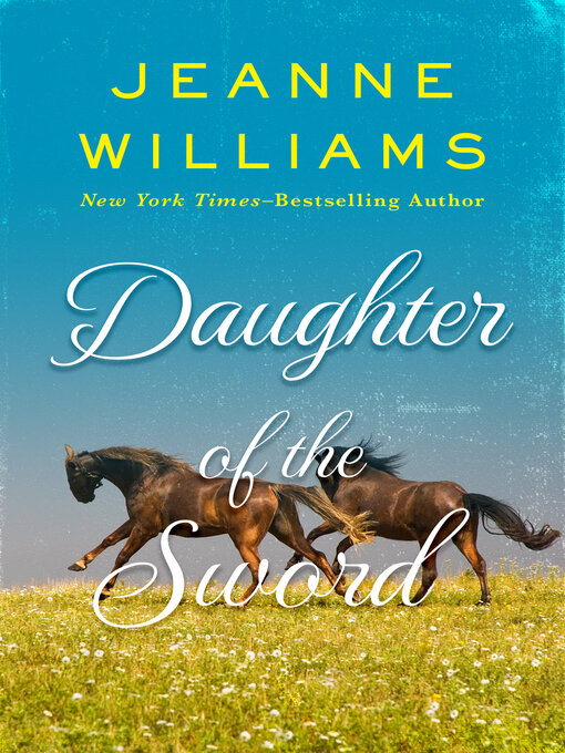 Title details for Daughter of the Sword by Jeanne Williams - Available